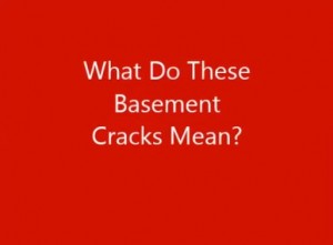 What Do These Basement Cracks Mean?